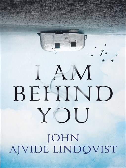 Title details for I Am Behind You by John Ajvide Lindqvist - Wait list